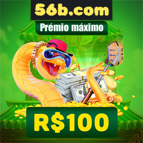 56b.com Ganhe R$ 100,00 Gratis